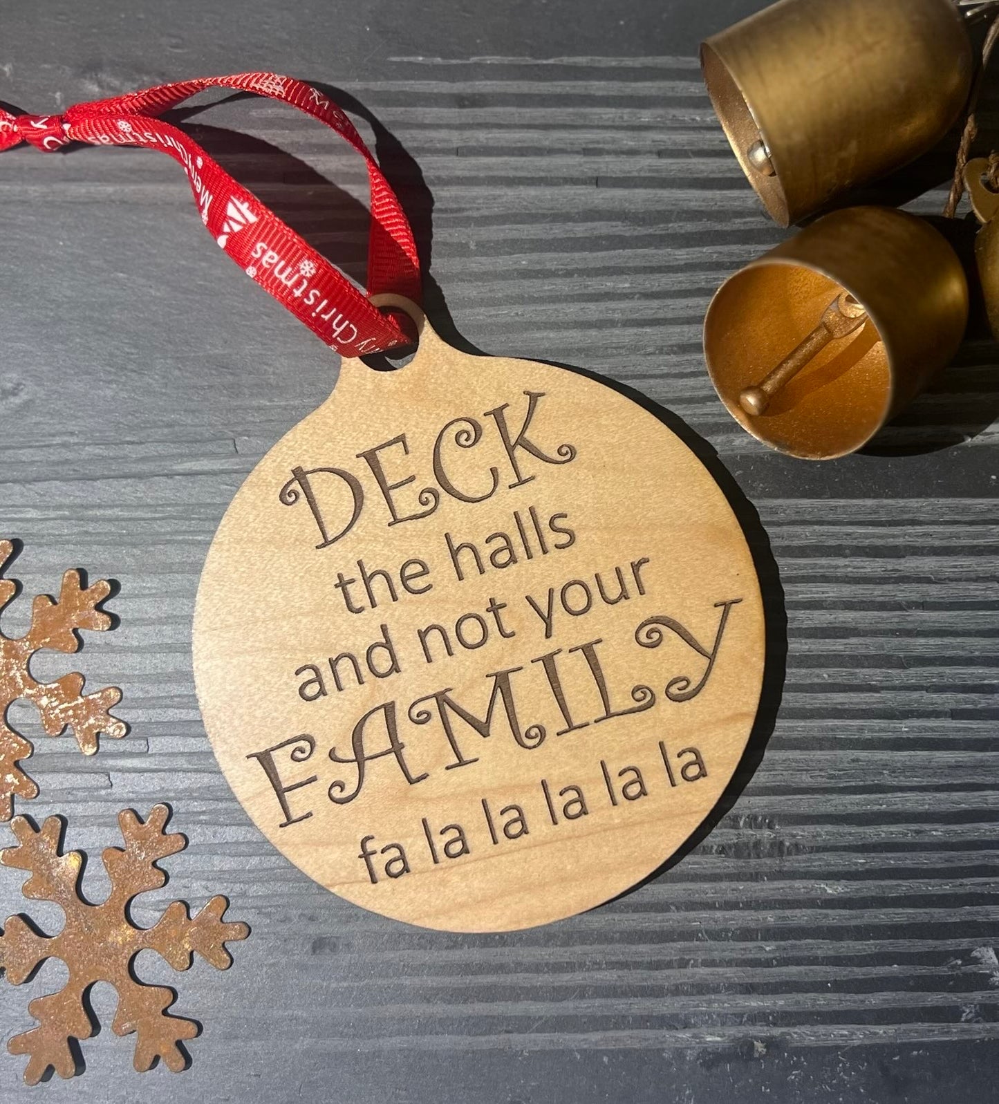 Deck the Halls......not you family.